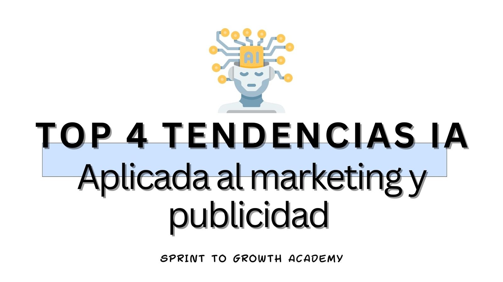 TOP 4 Tendencias de la IA en Marketing y publicidad